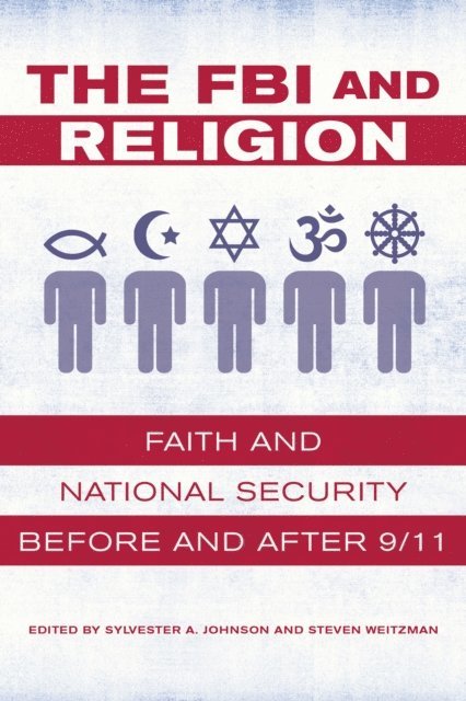 Steven Weitzman, Sylvester A. Johnson - FBI and Religion, E-bok