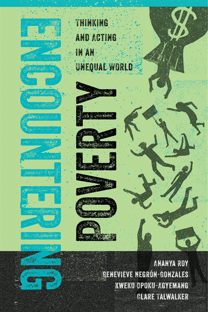 Clare Talwalker, Kweku Opoku-Agyemang, Genevieve Negron-Gonzales, Ananya Roy - Encountering Poverty, E-bok