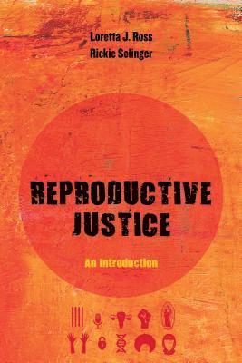 Rickie Solinger, Loretta J. Ross - Reproductive Justice, E-bok