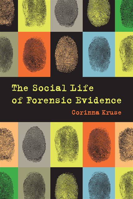 Corinna Kruse - Social Life of Forensic Evidence, E-bok