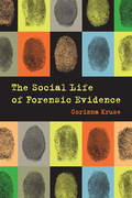 Social Life of Forensic Evidence