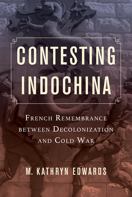 M. Kathryn Edwards - Contesting Indochina, E-bok