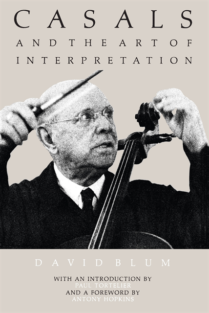 David Blum - Casals and the Art of Interpretation, E-bok
