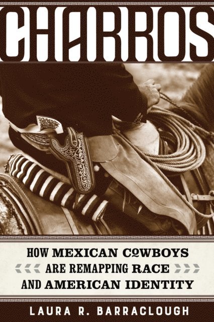 Laura R. Barraclough - Charros, E-bok