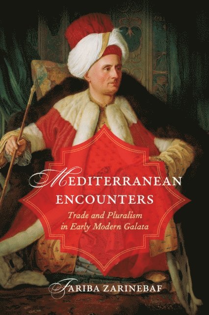 Fariba Zarinebaf - Mediterranean Encounters, E-bok