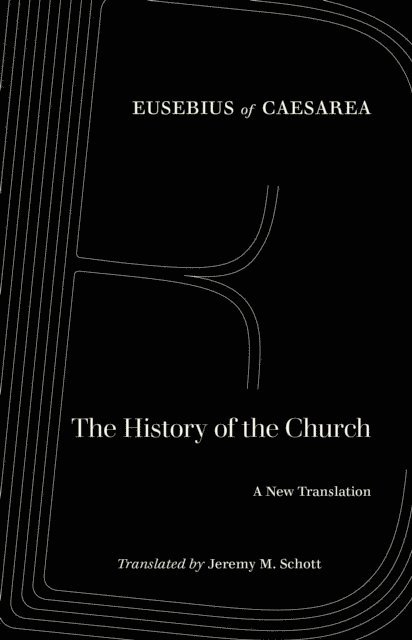 Eusebius of Caesarea - History of the Church, E-bok