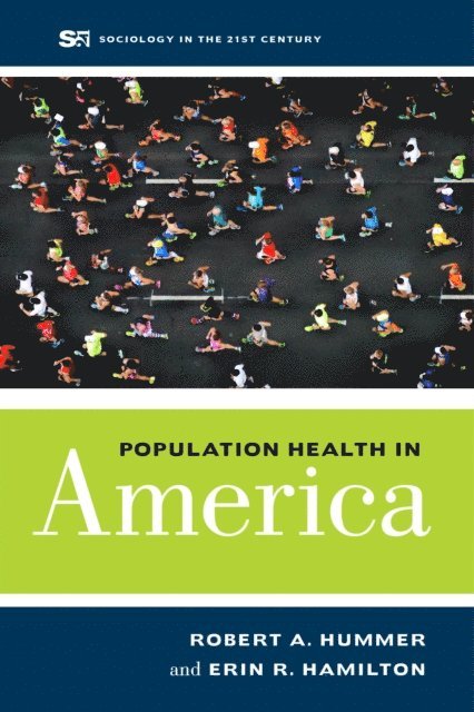 Erin R. Hamilton, Robert A. Hummer - Population Health in America, E-bok
