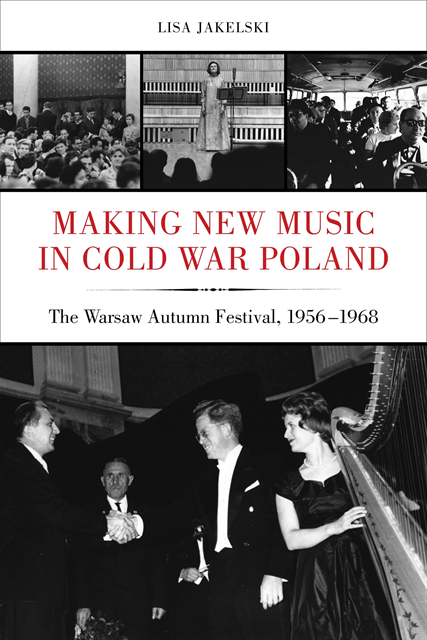 Lisa Jakelski - Making New Music in Cold War Poland, E-bok