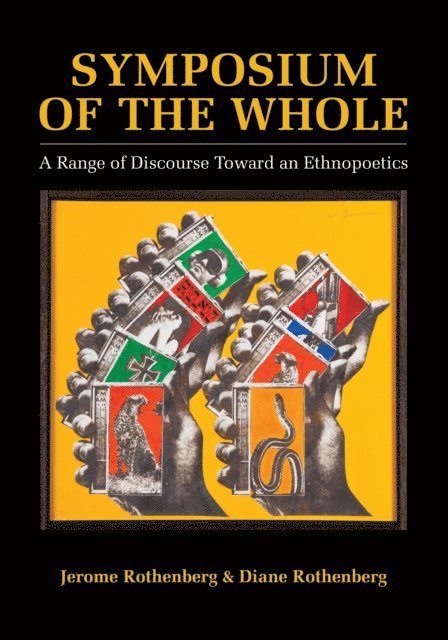 Diane Rothenberg, Jerome Rothenberg - Symposium of the Whole, E-bok