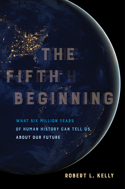 Robert L. Kelly - Fifth Beginning, E-bok