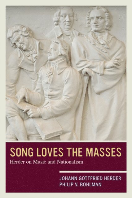 Philip V. Bohlman, Johann Gottfried Herder - Song Loves the Masses, E-bok