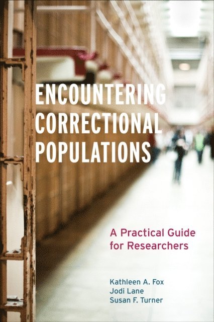Susan F. Turner, Jodi Lane, Kathleen A. Fox - Encountering Correctional Populations, E-bok