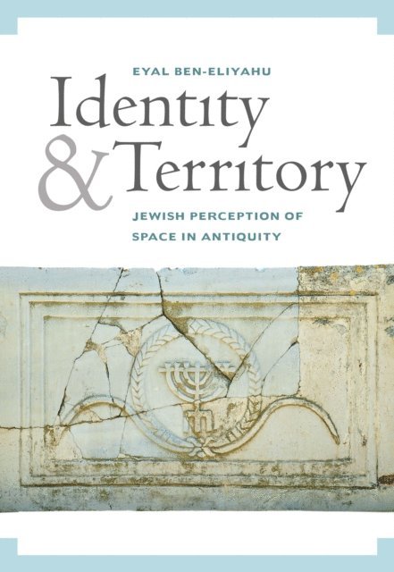 Eyal Ben-Eliyahu - Identity and Territory, E-bok