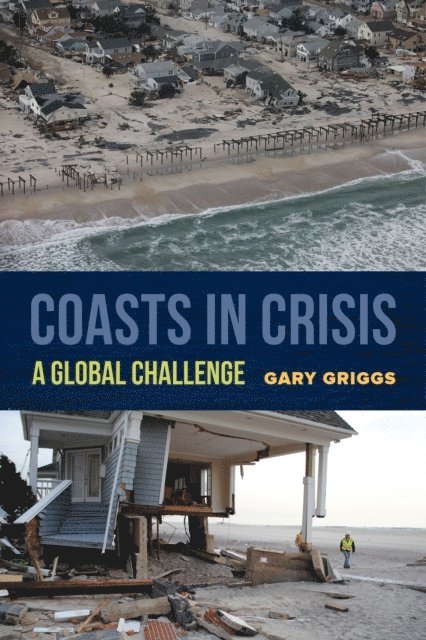 Gary Griggs - Coasts in Crisis, E-bok
