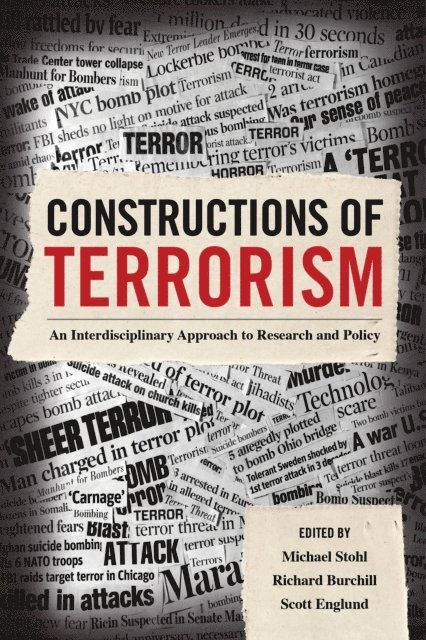 Scott Howard Englund, Dr. Richard Burchill, Michael Stohl - Constructions of Terrorism, E-bok