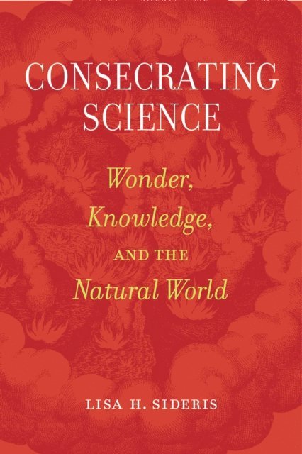 Lisa H. Sideris - Consecrating Science, E-bok