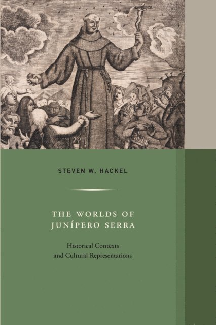 Steven W. Hackel - Worlds of Junipero Serra, E-bok