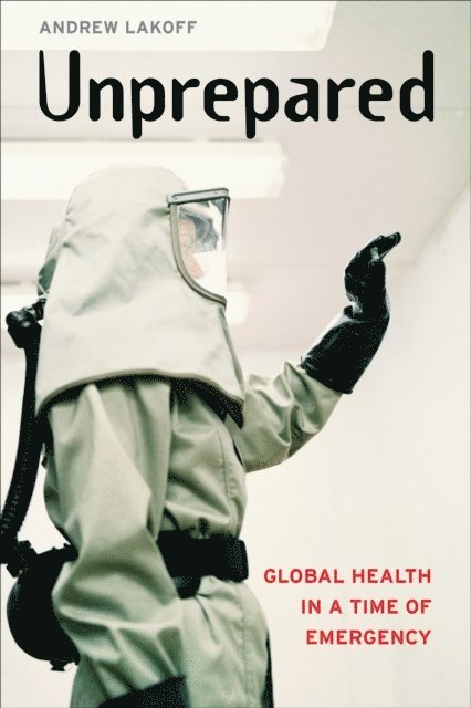 Andrew Lakoff - Unprepared, E-bok