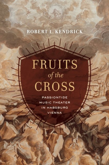 Robert L. Kendrick - Fruits of the Cross, E-bok
