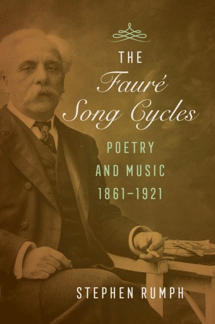 Stephen Rumph - Faure Song Cycles, E-bok
