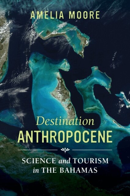 Amelia Moore - Destination Anthropocene, E-bok