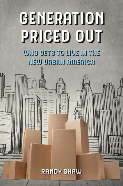 Randy Shaw - Generation Priced Out, E-bok