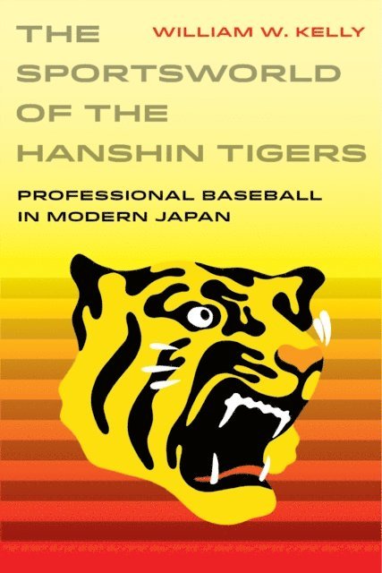 William W. Kelly - Sportsworld of the Hanshin Tigers, E-bok