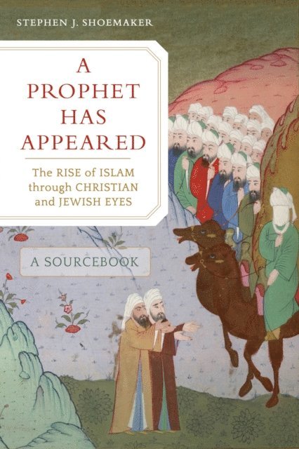 Stephen J. Shoemaker - Prophet Has Appeared, E-bok