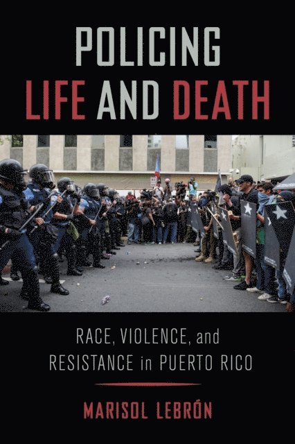 Marisol LeBron - Policing Life and Death, E-bok