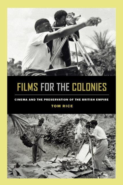 Tom Rice - Films for the Colonies, E-bok