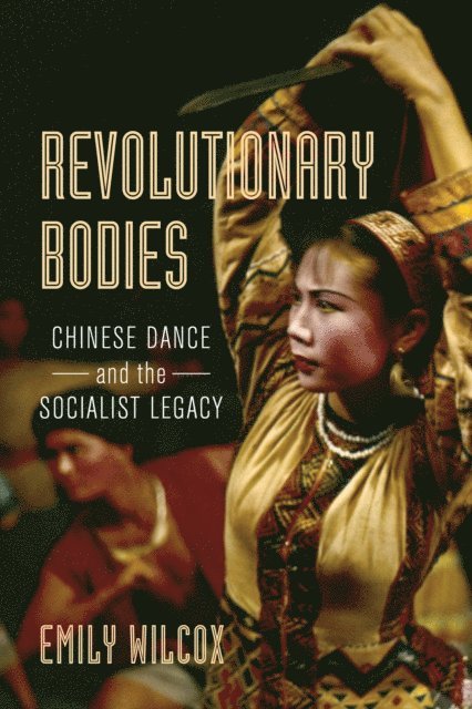 Emily Wilcox - Revolutionary Bodies, E-bok