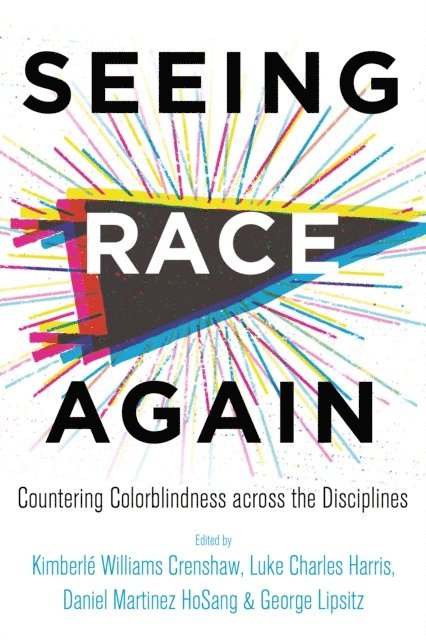 Kimberle Williams Crenshaw - Seeing Race Again, E-bok