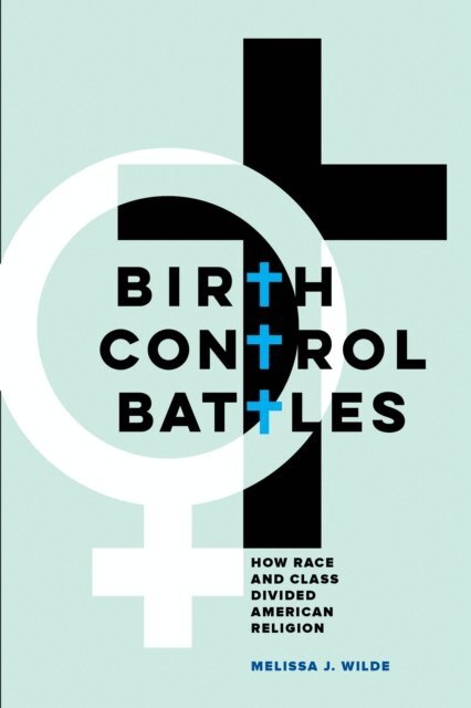 Melissa J. Wilde - Birth Control Battles, E-bok