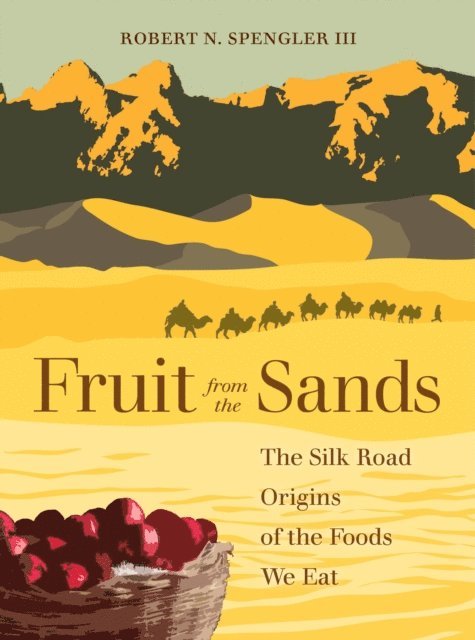Robert N. Spengler III - Fruit from the Sands, E-bok