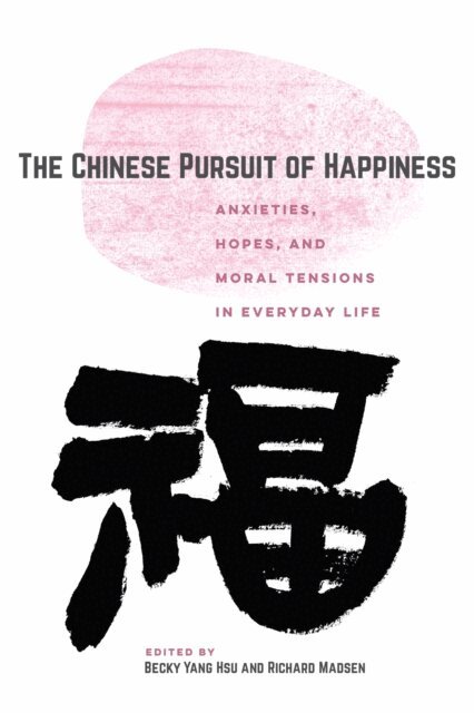 Richard Madsen, Becky Yang Hsu - Chinese Pursuit of Happiness, E-bok