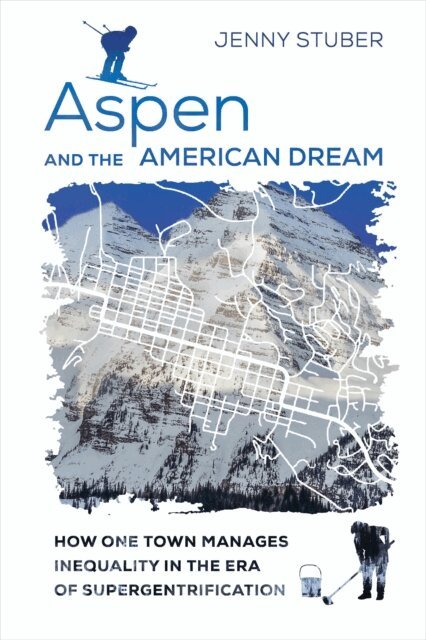 Jenny Stuber - Aspen and the American Dream, E-bok
