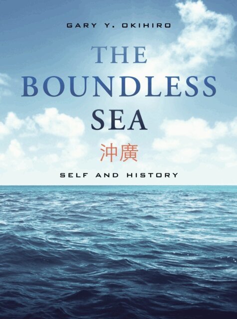Gary Y. Okihiro - Boundless Sea, E-bok