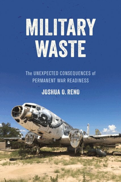 Joshua O. Reno - Military Waste, E-bok