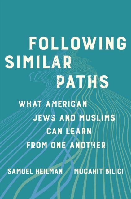 Mucahit Bilici, Samuel C. Heilman - Following Similar Paths, E-bok