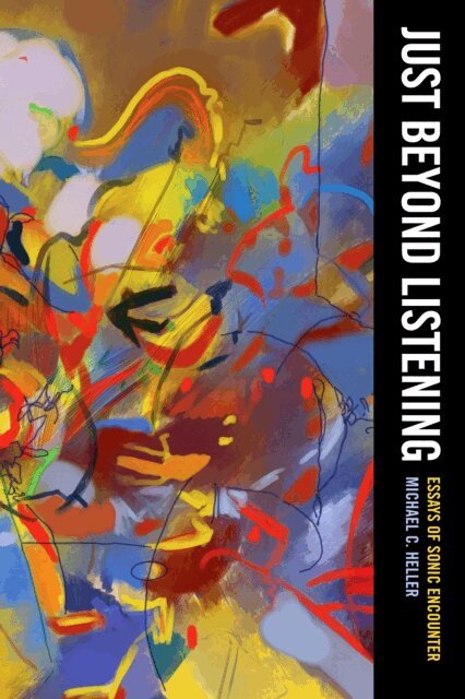 Michael C. Heller - Just Beyond Listening, E-bok