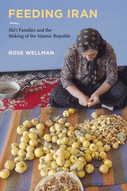 Rose Wellman - Feeding Iran, E-bok