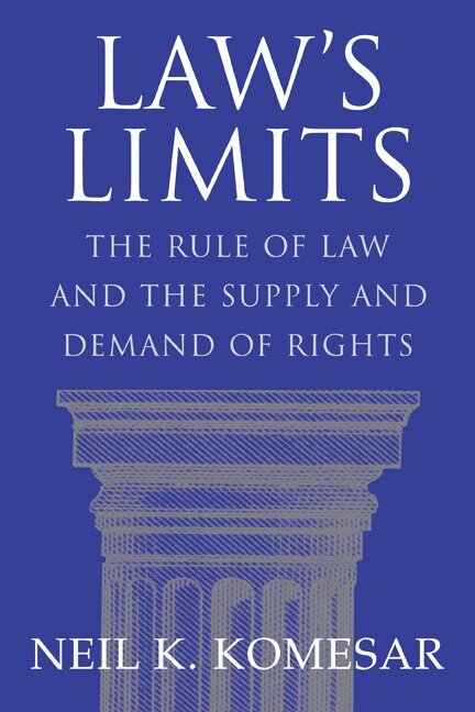 Neil K. Komesar - Law's Limits, Häftad