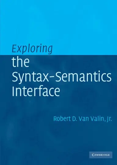 Exploring the Syntax-Semantics Interface
