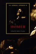 The Cambridge Companion to Homer