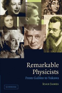 Remarkable Physicists