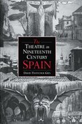 Theatre in Nineteenth-Century Spain