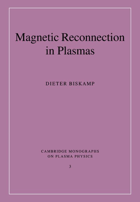 Dieter Biskamp, M. G. Haines, K. I. Hopcraft - Magnetic Reconnection in Plasmas, Häftad. Tillgänglighet: Lägg i varukorg