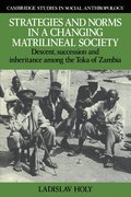 Strategies and Norms in a Changing Matrilineal Society