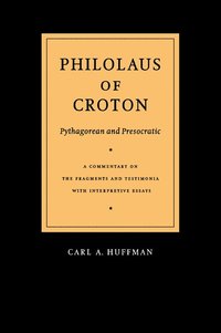 Philolaus of Croton: Pythagorean and Presocratic