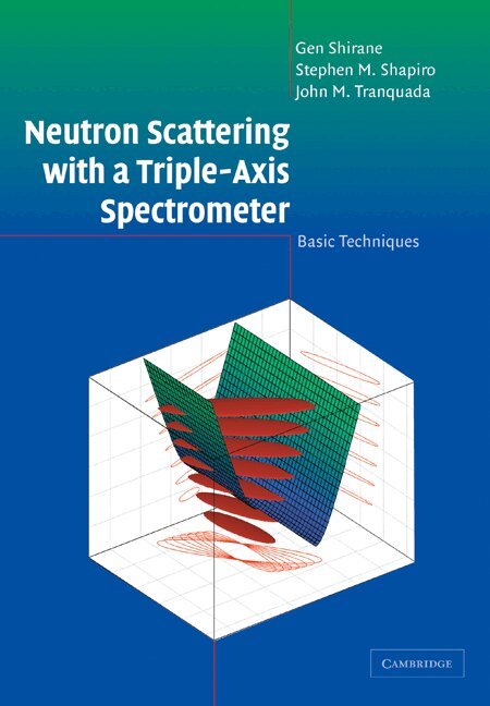 Gen Shirane, Stephen M. Shapiro, John M. Tranquada - Neutron Scattering with a Triple-Axis Spectrometer, Häftad. Tillgänglighet: Lägg i varukorg